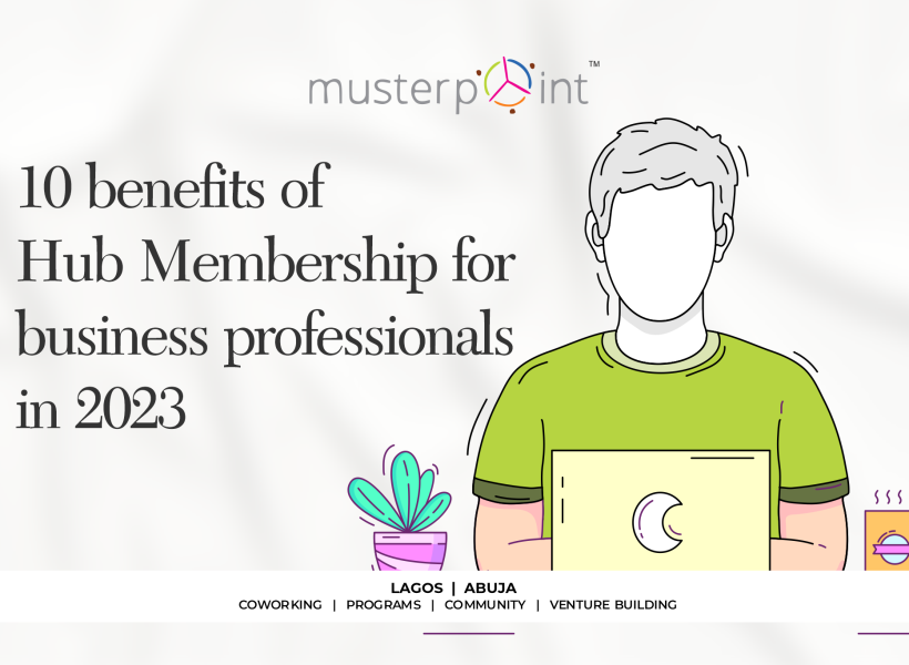 10 Benefits Of Hub Membership For Business Professionals in 2023.